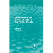 Routledge Revivals: Development and Social Change in the Pacific Islands (1989) by Couper; Alastair, 9781138245105