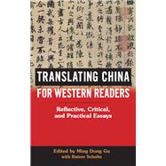 Translating China for Western Readers by Gu, Ming Dong; Schulte, Rainer (CON), 9781438455105