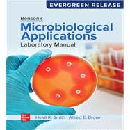 Benson's Microbiological Applications Laboratory Manual: 2025 Release by Heidi Smith, 9781264585106