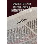 Apostolic, Acts 2:38, and Post-apostolic, Matthew 28:19, Baptism by Boora, Kulwant, 9781453505106