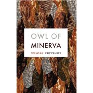 Owl of Minerva by Pankey, Eric, 9781571315106