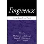 Forgiveness Theory, Research, and Practice by McCullough, Michael E.; Pargament, Kenneth I.; Thoresen, Carl E., 9781572305106
