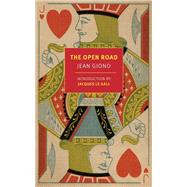The Open Road by Giono, Jean; Eprile, Paul; Le Gall, Jacques, 9781681375106
