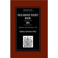 Field Service Pocket Book, 1914 by War Office, 9781843425106