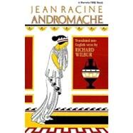 Andromache: Tragedy in Five Acts, 1667 by Racine, Jean, 9780156075107