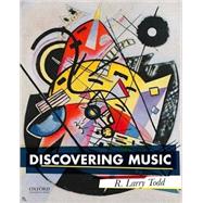 Discovering Music by Todd, R. Larry, 9780190255107