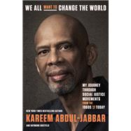 We All Want to Change the World by Kareem Abdul-Jabbar; Raymond Obstfeld, 9780593735107