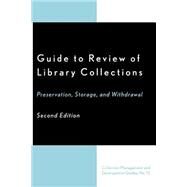 Guide to Review of Library Collections Preservation, Storage, and Withdrawal by Lambert, Dennis K.; Atkins, Winston; Litts, Douglas A.; Olley, Lorraine H., 9780810845107