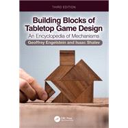 Building Blocks of Tabletop Game Design by Geoffrey Engelstein; Isaac Shalev, 9781032985107