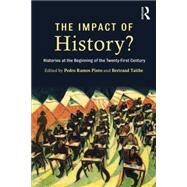 The Impact of History?: Histories at the Beginning of the 21st Century by Ramos Pinto; Pedro, 9781138775107