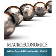 Macroeconomics by William Boyes; Michael Melvin, 9781305465107