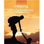 Skills for Helping Professionals by Geroski, Anne M., 9781483365107