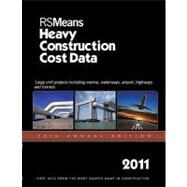 Rsmeans Heavy Construction Cost Data 2011 by Spencer, Eugene R.; Babbitt, Christopher; Baker, Ted; Balboni, Barbara; Bastoni, Robert A., 9781936335107