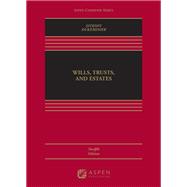 Wills, Trusts, and Estates [Connected eBook with Study Center] by Sitkoff, Robert H.; Dukeminier, Jesse, 9798892075107