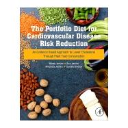 The Portfolio Diet for Cardiovascular Disease Risk Reduction by Jenkins, Wendy; Jenkins, Amy; Jenkins, Alexandra; Brydson, Caroline, 9780128105108