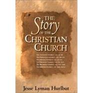 The Story of the Christian Church by Jesse Lyman Hurlbut, 9780310265108