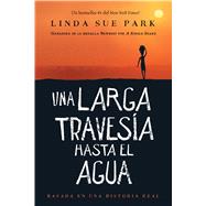 Una larga travesa hasta el agua by Park, Linda Sue; Humaran, Aurora, 9780358265108