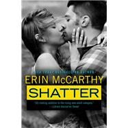 Shatter by McCarthy, Erin, 9780425275108