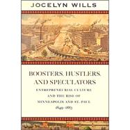 Boosters, Hustlers, And Speculators by Wills, Jocelyn, 9780873515108