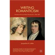 Writing Romanticism by Labbe, Jacqueline M., 9781137465108