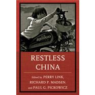 Restless China by Link, Perry; Madsen, Richard P.; Pickowicz, Paul G., 9781442215108