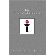 The Sunday Assembly by Brugh, Lorraine S.; Lathrop, Gordon W., 9781506425108