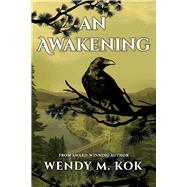An Awakening by Kok, Wendy M., 9781667805108