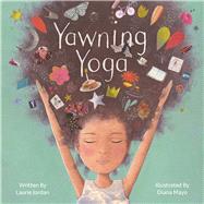 Yawning Yoga by Jordan, Laurie; Mayo, Diana, 9781939775108