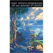 The Last Defender of Camelot by Roger Zelazny, 9780743435109
