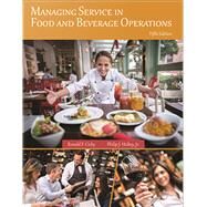 Managing Service in Food and Beverage Operations (w/ Answer Sheet) by Cichy, Richard, Ph.D.; Hickey, Philip J., Jr., 9780866125109