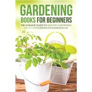 Gardening Books for Beginners by Rosa, Joseph, 9781522945109