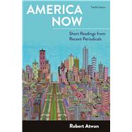 America Now Short Readings from Recent Periodicals by Atwan, Robert, 9781319055110