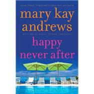 Happy Never After by Andrews, Mary Kay, 9780062195111