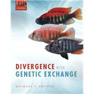 Divergence With Genetic Exchange by Arnold, Michael L., 9780198755111