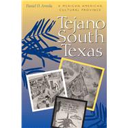 Tejano South Texas by Arreola, Daniel D., 9780292705111