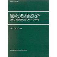 Selected Federal and State Administrative and Regulatory Laws, 2002 by Funk, William F.; Shapiro, Sidney A.; Weaver, Russell L., 9780314265111