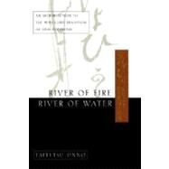 River of Fire, River of Water An Introduction to the Pure Land Tradition of Shin Buddhism by UNNO, TAITETSU, 9780385485111