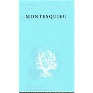 Montesquieu: Pioneer of the Sociology of Knowledge by Stark,Werner, 9780415175111