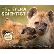 The Hyena Scientist by Montgomery, Sy; Bishop, Nic, 9780544635111