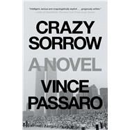 Crazy Sorrow by Passaro, Vince, 9780743245111