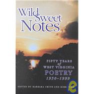 Wild Sweet Notes by Smith, Barbara; Judd, Kirk; Dickinson, Jan, 9780967605111