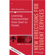 Learning Communities from Start to Finish New Directions for Student Services, Number 149 by Benjamin, Mimi, 9781119065111