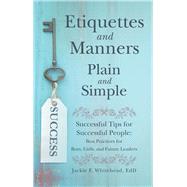 Etiquettes and Manners Plain and Simple by Whitehead, Jackie F., 9781480875111