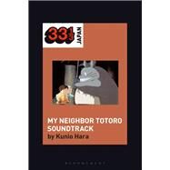 Joe Hisaishi's Soundtrack for My Neighbor Totoro by Hara, Kunio; Manabe, Noriko, 9781501345111