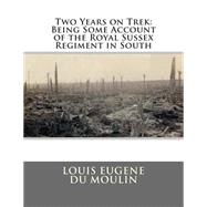 Two Years on Trek by Du Moulin, Louis Eugene, 9781507765111