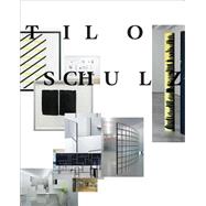 Tilo Schulz by Schulz, Tilo (ART); Lorz, Julienne; Rattemeyer, Christian; Stuffer, Ute, 9783869845111