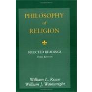 Philosophy of Religion Selected Readings by Rowe, William L.; Wainwright, William J., 9780195155112