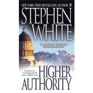 Higher Authority by White, Stephen, 9780451185112