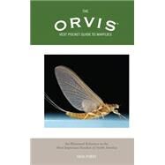 Orvis Vest Pocket Guide to Mayflies An Illustrated Reference To The Most Important Hatches Of North America by Pobst, Dick, 9781592285112