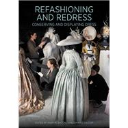 Refashioning and Redress by Brooks, Mary M.; Eastop, Dinah D., 9781606065112